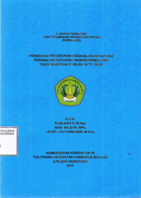 Cover PERBEDAAN PENURUNAN BENDUNGAN ASI ANTARA PERAWATAN PAYUDARA KONVENSIONAL DAN YANG DIBERIKAN RAMUAN KATU-RAGI