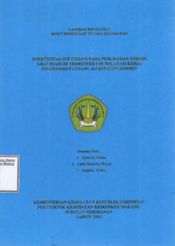 Cover EFEKTIFITAS ICE CREAM PADA PENURUNAN EMESIS GRAVIDARUM TRIMESTER 1 DI WILAYAH KERJA PUSKESMAS PATRANG KABUPATEN JEMBER