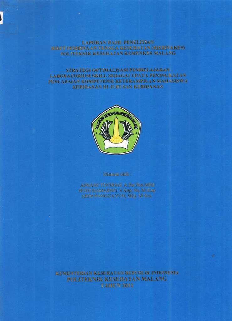 Cover Strategi Optimalisasi Pembelajaran Laboratorium Skill sebagai Upaya Peningkatan Pencapaian Kompetensi Ketrampilan Mahasiswa Kebidanan di Jurusan Kebidanan