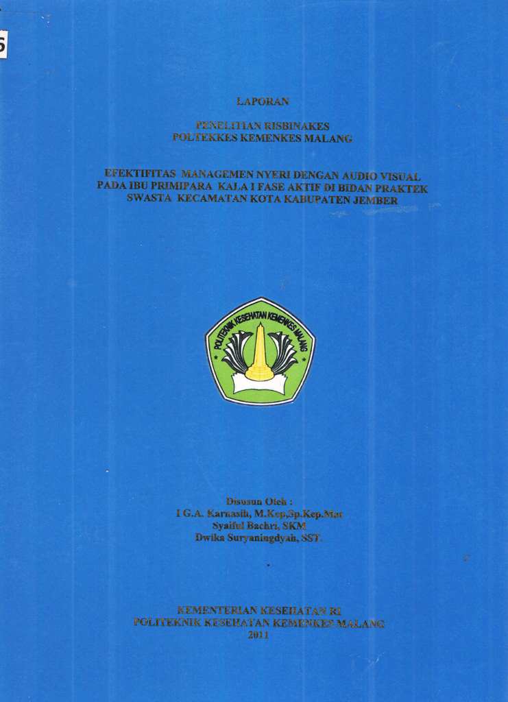 Cover Efektifitas Managemen Nyeri dengan Audio Visual Pada Ibu Primipara Kala I Fase Aktif di Bidan Praktek Swasta Kecamatan Kota Kabupaten Jember
