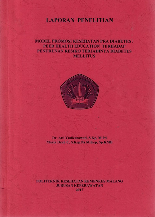 Cover MODEL PROMOSI KESEHATAN PRA DIABETES : PEER HEALTH EDUCATION TERHADAP PENURUNAN RESIKO TERJADINYA DIABETES MELLITUS