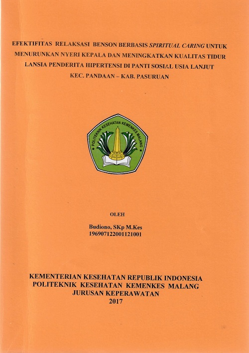 Cover EFEKTIFITAS RELAKSASI BENSON BERBASIS SPIRITUAL CARING UNTUK MENURUNKAN NYERI KEPALA DAN MENINGKATKAN KUAITAS TIDUR LANSIA PENDERITA HIPERTENSI DI PANTI SOSIAL USIA LANJUT KEC. PANDAAN - KAB. PASURUAN