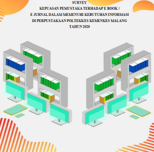 Cover SURVEY KEPUASAN PEMUSTAKA TERHADAP E BOOK / E JURNAL DALAM MEMENUHI KEBUTUHAN INFORMASI DI PERPUSTAKAAN POLTEKKES KEMENKES MALANG TAHUN 2020