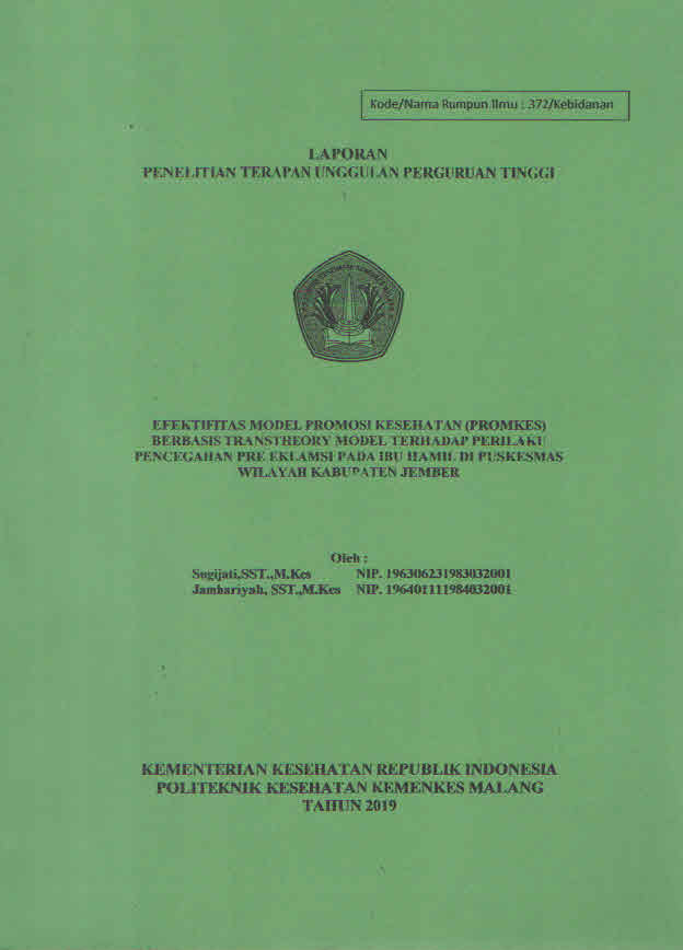 Cover EFEKTIFITAS MODEL PROMOSI KESEHATAN (PROMKES) BERBASIS TRANSTHEORY MODEL TERHADAP PERILAKU PENCEGAHAN PRE EKLAMSI PADA IBU HAMIL DI PUSKESMAS WILAYAH KABUPATEN JEMBER