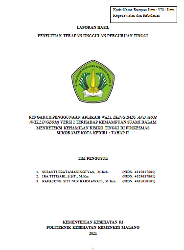 Cover PENGARUH PENGGUNAAN APLIKASI WELL BEING BABY AND MOM (WELLINGBOM) VERSI 2 TERHADAP KEMAMPUAN SUAMI DALAM MENDETEKSI KEHAMILAN RISIKO TINGGI DI PUSKESMAS SUKORAME KOTA KEDIRI : TAHAP
