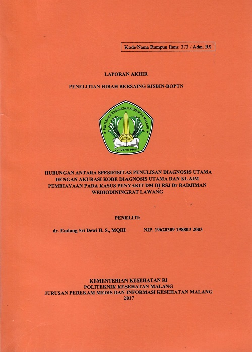 Cover HUBUNGAN ANTARA SPESIFISITAS PENULISAN DIAGNOSIS UTAMA DENGAN AKURASI KODE DIAGNOSIS UTAMA DAN KLAIM PEMBIAYAAN PADA KASUS PENYAKIT DM DIN RSJ DrRADJIMAN WEDIODININGRAT LAWANG