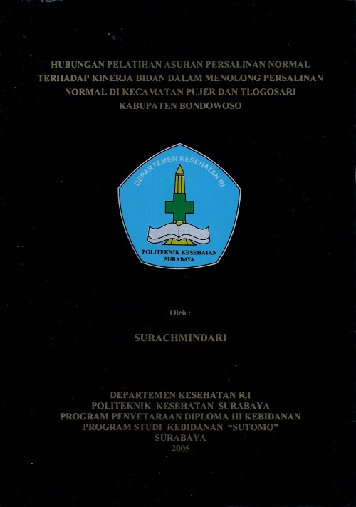 Cover Hubungan Pelatihan Asuhan Persalinan Normal Terhadap Kinerja Bidan Dalam Menolong Persalinan Normal Di Kecamatan Pujer Dan Tlogosari Kabupaten Bondowoso