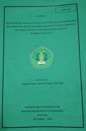 Cover PENGARUH PELAKSANAAN EDUKASI DAN KONSELING OLEH KADER PKK TERHADAP MOTIVASI WARGA DALAM MENGIKUTI PROGRAM JKN DI KELURAHAN PANDANWANGI KECAMATAN BLIMBING-MALANG