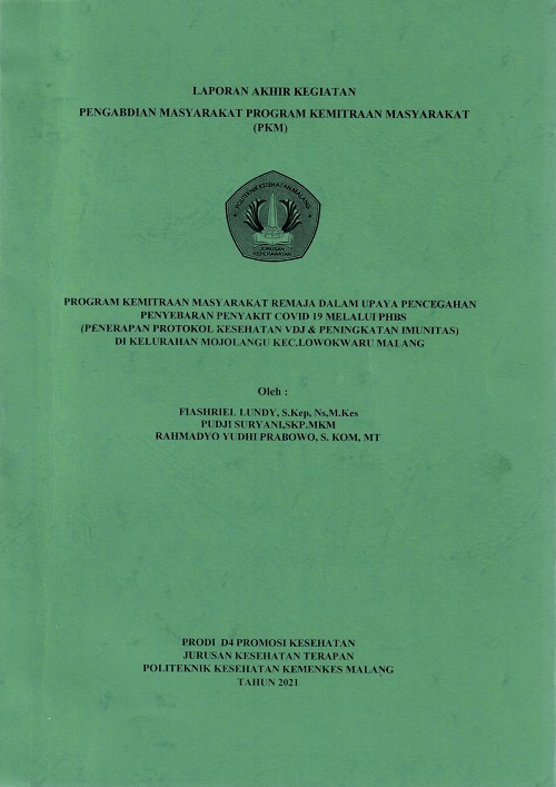 Cover PROGRAM KEMITRAAN MASYARAKAT REMAJA DALAM UPAYA PENCEGAHAN PENYEBARAN PENYAKIT COVID 19 MELALUI PHBS (PENERAPAN PROTOKOL KESEHATAN VDJ & PENINGKATAN IMUNITAS) DI KELURAHAN MOJOLANGU KEC.LOWOKWARU MALANG