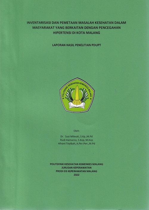 Cover INVENTARISASI DAN PEMETAAN MASALAH KESEHATAN DALAM MASYARAKAT YANG BERKAITAN DENGAN PENCEGAHAN HIPERTENSI DI KOTA MALANG