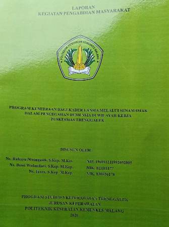 Cover PROGRAM KEMITRAAN BAGI KADER LANSIA MELALUI SENAM OTAK DALAM PENCEGAHAN DEMENSIA DI WILAYAH KERJA PUSKESMAS TRENGGALEK
