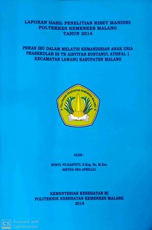 Cover PERAN IBU DALAM MELATIH KEMANDIRIAN PADA ANAK USIA PRASEKOLAH DI TK AISYIYAH BUSTANUL ATHFAL 1 KECAMATAN LAWANG KABUPATEN MALANG