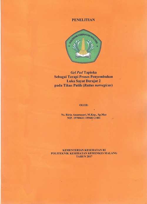 Cover GEL PAD TAPIOKA SEBAGAI TERAPI PROSES PENYEMBUHAN LUKA SAYAT DERAJAT 2 PADA TIKUS PUTIH (RATTUS NORVEGICUS)