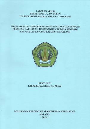 Cover ADAPTASI KLIEN SKIZOFRENIA DENGAN GANGGUAN SENSORI PERSEPSI: HALUSINASI PENDENGARAN DI DESA SIDODADI KECAMATAN LAWANG KABUPATEN MALANG