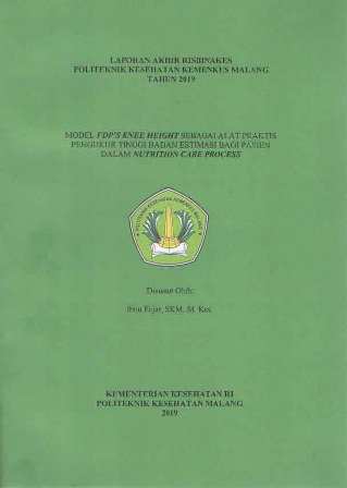 Cover MODEL FDP’S KNEE HEIGHT SEBAGAI ALAT PRAKTIS PENGUKUR TINGGI BADAN ESTIMASI BAGI PASIEN  DALAM NUTRITION CARE PROCESS