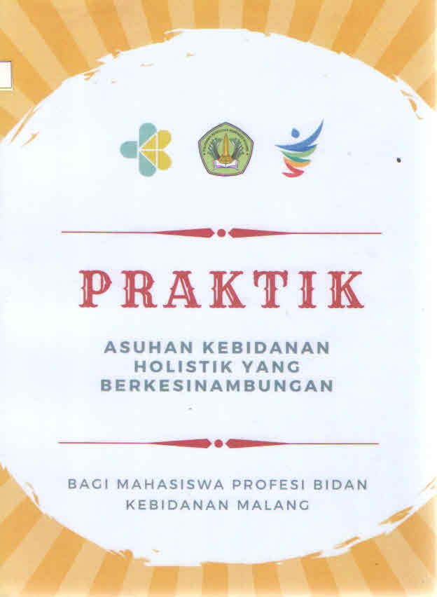 Cover Praktik Asuhan Kebidanan Holistik Yang Berkesinambungan