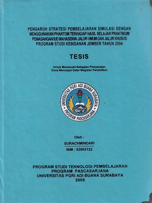 Cover Pengaruh Strategi Pembelajaran Simulasi Dengan Menggunakan Phantom Terhadap Hasil Belajar Praktikum Pemasangan IUD Mahasiswa Jalur Umum Dan Jalur Khusus Prodi Kebidanan Jember Tahun 2004