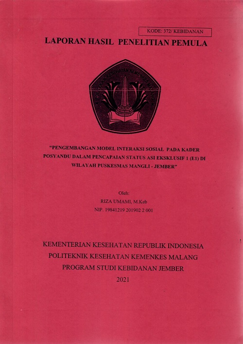 Cover PENGEMBANGAN MODEL INTERAKSI SOSIAL PADA KADER POSYANDU DALAM PENCAPAIAN STATUS ASI EKSKLUSIF 1 (E1) DI WILAYAH PUSKESMAS MANGLI - JEMBER