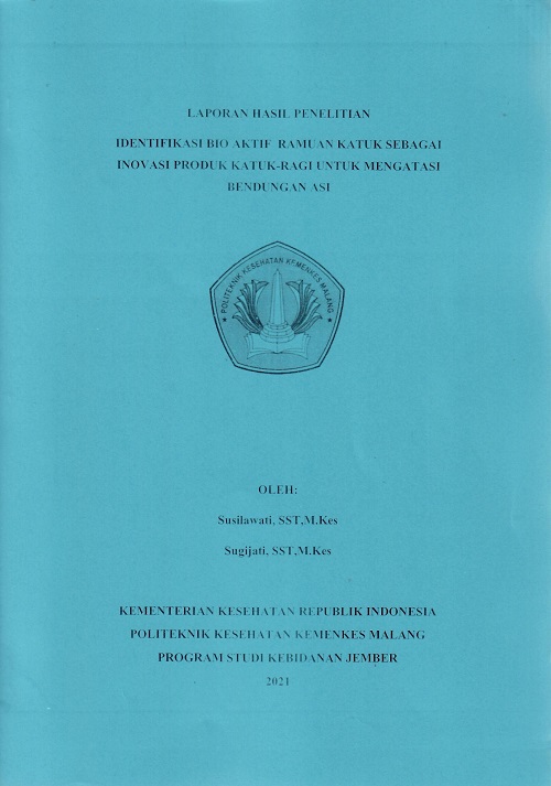 Cover IDENTIFIKASI BIO AKTIF RAMUAN KATUK SEBAGAI INOVASI PRODUK KATUK-RAGI UNTUK MENGATASI BENDUNGAN ASI