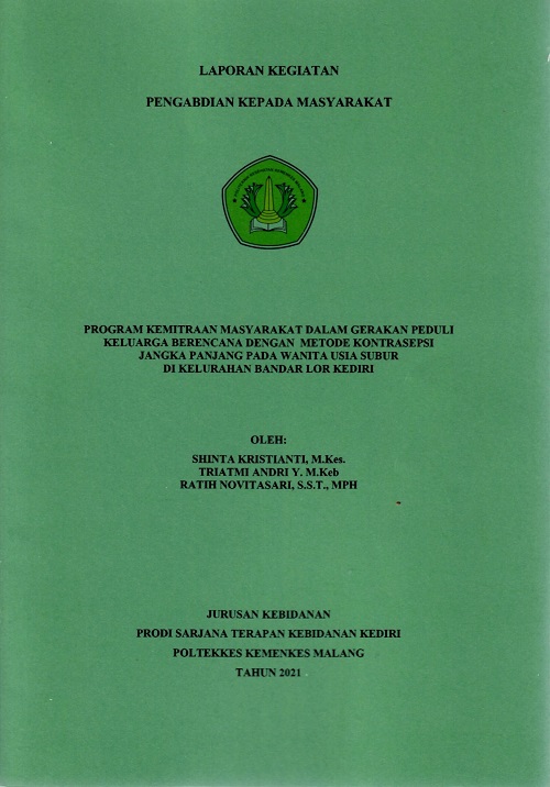 Cover PROGRAM KEMITRAAN MASYARAKAT DALAM GERAKAN PEDULI KELUARGA BERENCANA DENGAN METODE KONTRASEPSI JANGKA PANJANG PADA WANITA USIA SUBUR DI KELURAHAN BANDAR LOR KEDIRI