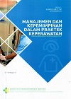 Cover MANAJEMEN DAN KEPEMIMPINAN DALAM PRAKTEK KEPERAWATAN