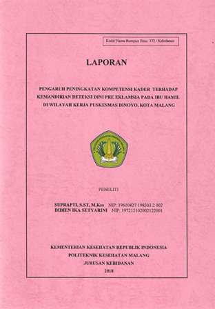 Cover PENGARUH PENINGKATAN KOMPETENSI KADER TERHADAP KEMANDIRIAN DETEKSI DINI PRE EKLAMSIA PADA IBU HAMIL DI WILAYAH KERJA PUSKESMAS DINOYO, KOTA MALANG